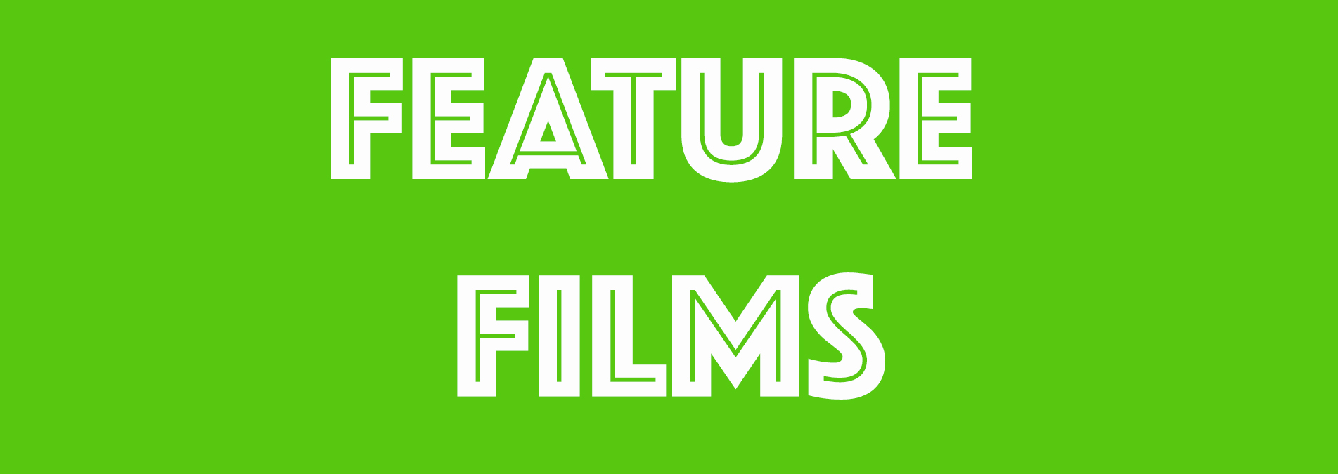 Feature films